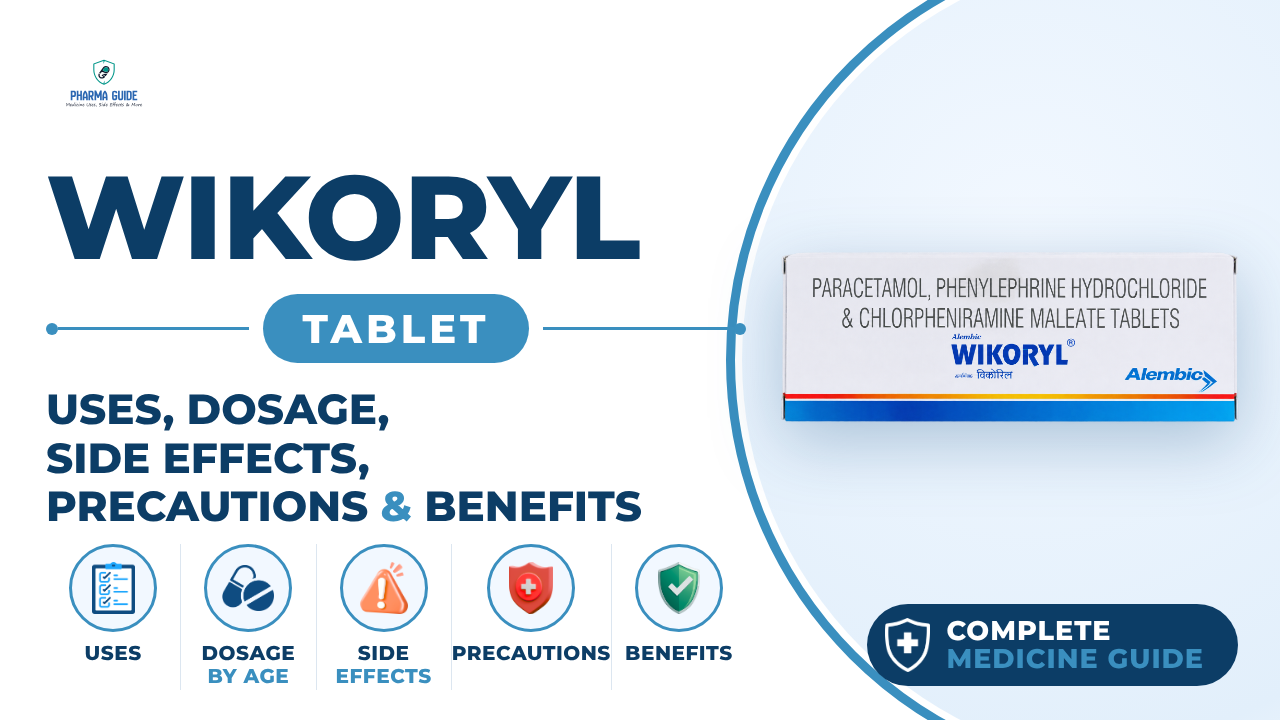 Wikoryl Tablet: Uses, Dosage, Side Effects, Precautions and Alternates
