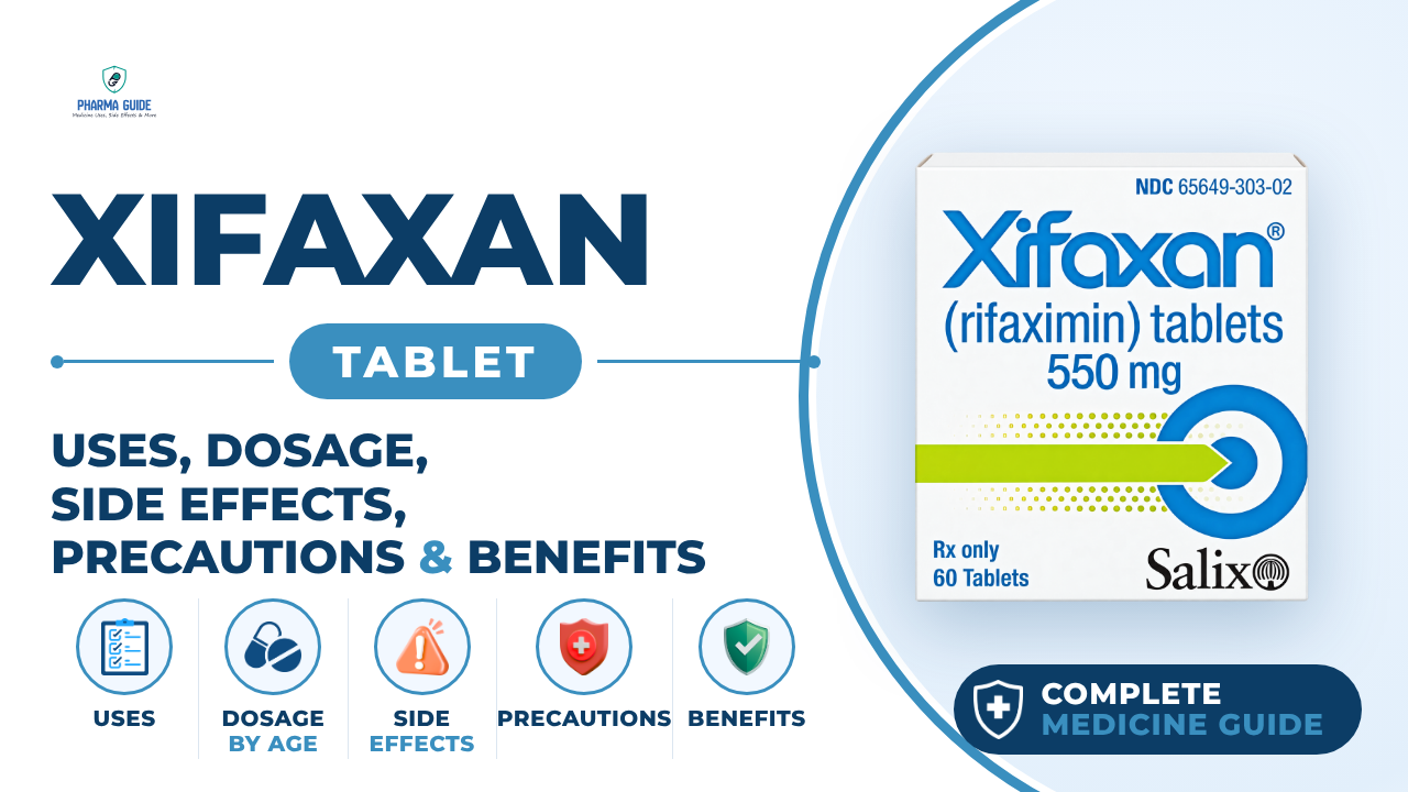 Xifaxan Tablet: Uses, Dosage, Side Effects, Precautions and Alternates