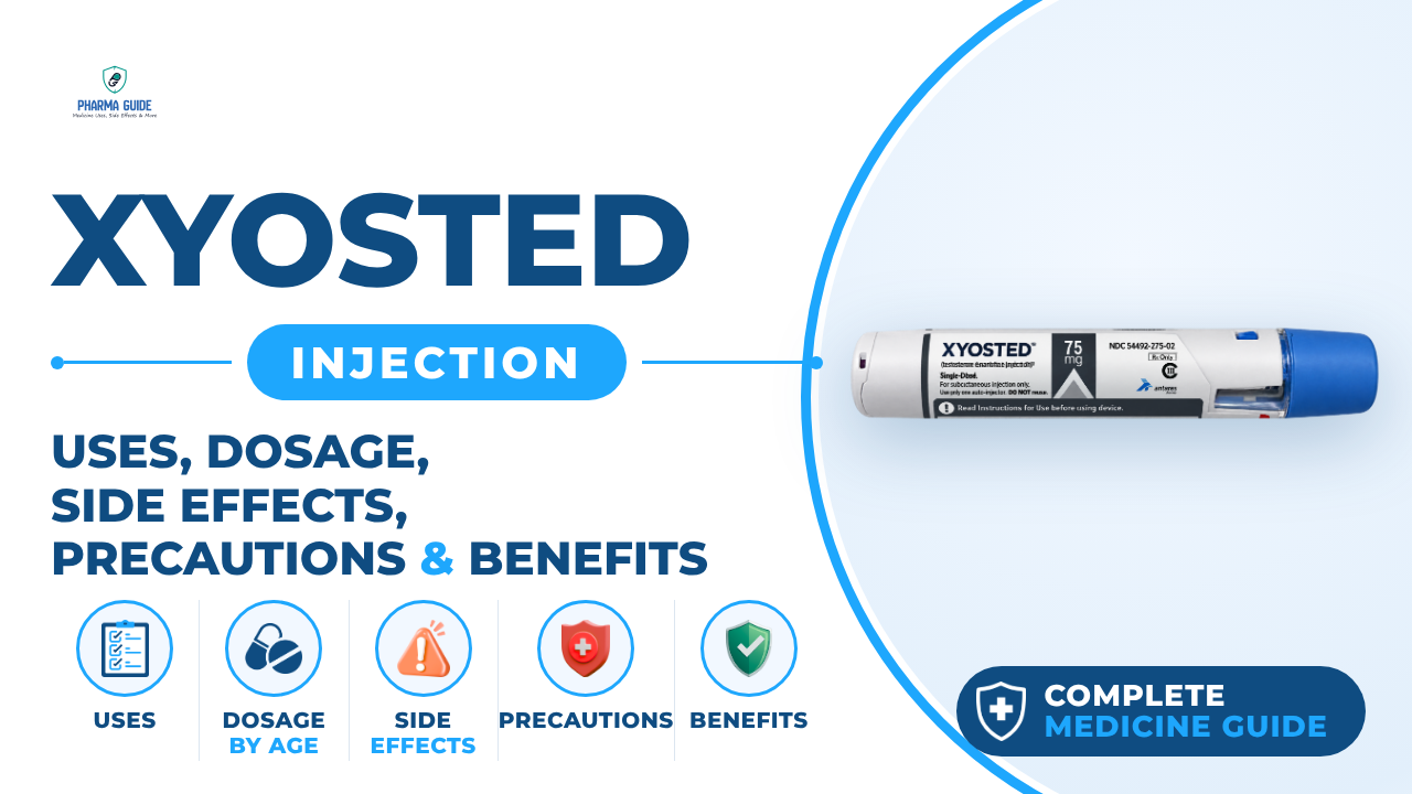 Xyosted Injection: Uses, Dosage, Side Effects, Precautions and Alternates