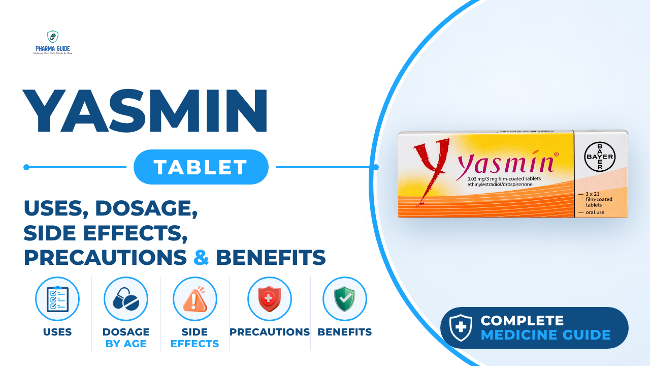 Yasmin Tablet: Uses, Dosage, Side Effects, Precautions and Alternates