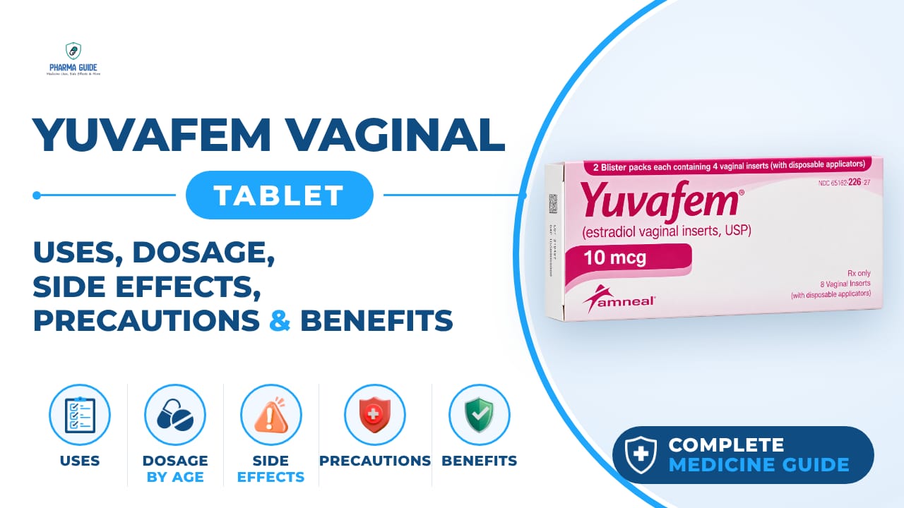 Yuvafem Vaginal Tablet: Uses, Dosage, Side Effects, Precautions and Alternates