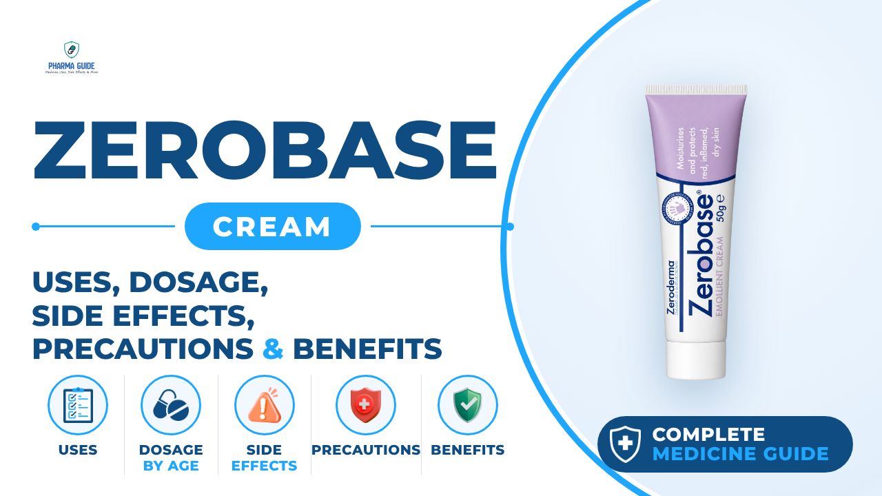 Zerobase Cream: Uses, Dosage, Side Effects, Precautions and Alternates