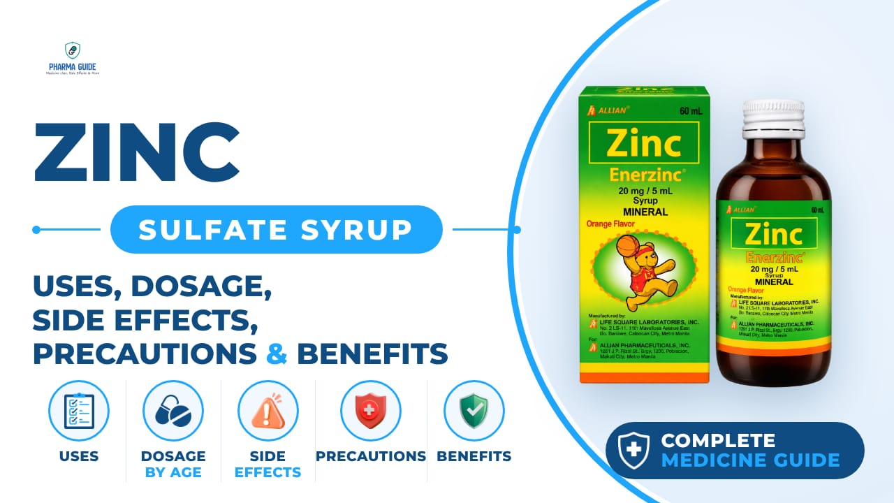 Zinc Sulfate Syrup: Uses, Dosage, Side Effects, Precautions and Alternates
